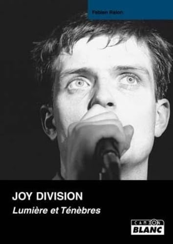 Beispielbild fr Joy Division : lumiere et tenebres zum Verkauf von Librairie La Canopee. Inc.