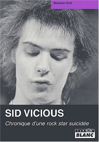 Beispielbild fr SID VICIOUS Chronique d'une rock star suicide zum Verkauf von Librairie Th  la page