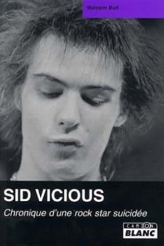 Imagen de archivo de SID VICIOUS Chronique d'une rock star suicide a la venta por Librairie Th  la page