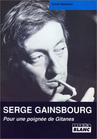 9782910196332: Serge Gainsbourg: Pour une poigne de Gitanes