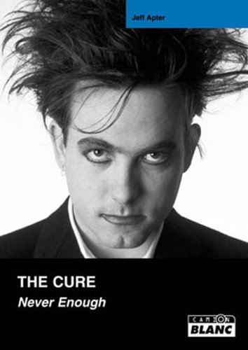 Beispielbild fr The Cure : Never Enough zum Verkauf von Ammareal