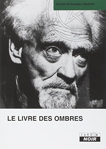 Le livre des ombres (9782910196660) by B. Gardner, Gerald