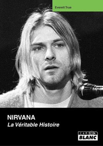 Beispielbild fr NIRVANA La vritable histoire zum Verkauf von medimops