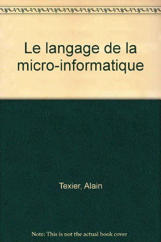 Beispielbild fr Le langage de la micro-informatique zum Verkauf von Ammareal