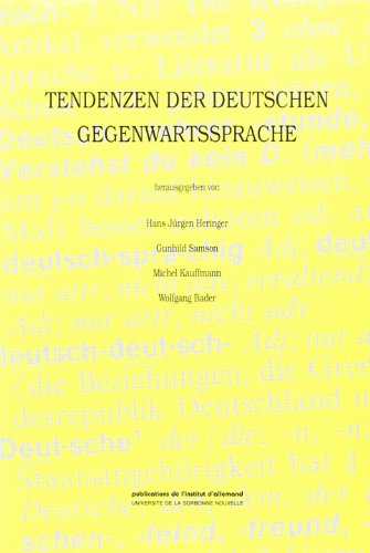 9782910212032: Tendenzen der Deutschen Gegenwartssprache. Colloque, Goethe-Institut, Paris, 5-6 novembre 1993