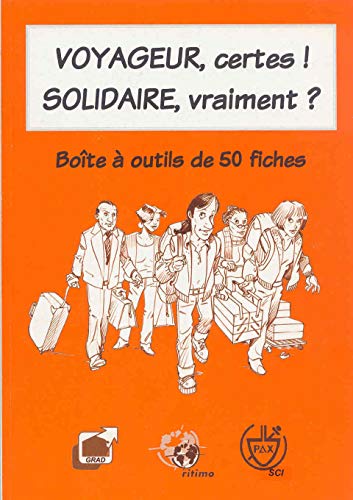 Imagen de archivo de Voyageur, certes ! Solidaire, vraiment ? a la venta por Ammareal