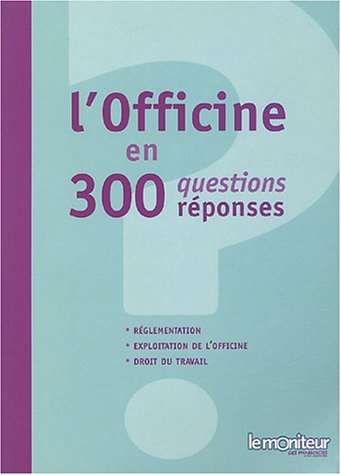 Stock image for L'officine en 300 questions/rponses for sale by medimops