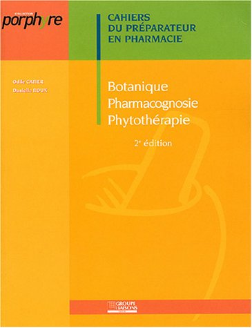 Beispielbild fr Botanique Pharmacognosie Phytothrapie zum Verkauf von medimops