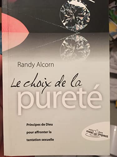 Le choix de la puretÃ© (9782910246488) by ALCORN, RANDY