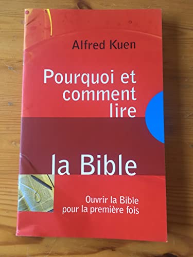 Beispielbild fr Pourquoi Et Comment Lire La Bible : Ouvrir La Bible Pour La Premire Fois zum Verkauf von RECYCLIVRE