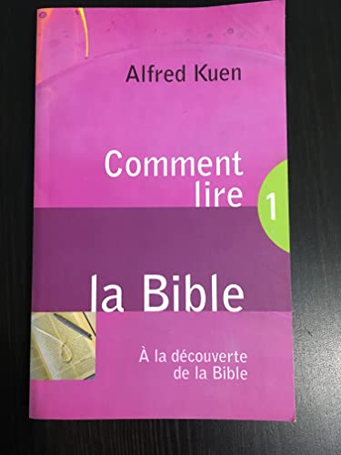 Beispielbild fr Comment lire la Bible: A la d couverte de la Bible zum Verkauf von WorldofBooks