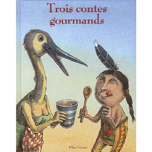 Beispielbild fr Trois contes gourmands zum Verkauf von Ammareal