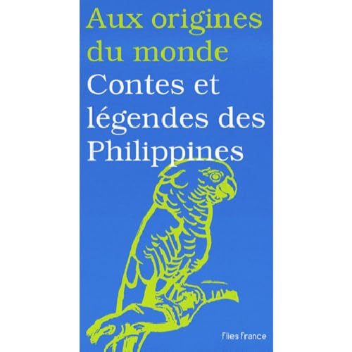 Stock image for Aux origines du monde : Contes et lgendes des Philippines for sale by Ammareal