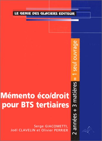 Imagen de archivo de MEMENTO ECONOMIE-DROIT POUR BTS TERTIAIRES. Economie gnrale, Economie entreprise, Droit a la venta por Ammareal