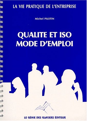 Imagen de archivo de Qualit et ISO, mode d'emploi : Version 1996 a la venta por Ammareal