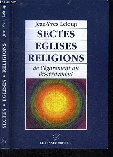 Beispielbild fr Sectes, glises, religions : De l'garement au discernement zum Verkauf von medimops