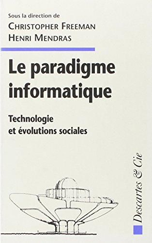 Beispielbild fr Le Paradigme informatique : Technologie et volutions sociales zum Verkauf von Ammareal