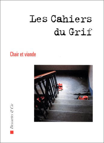 Stock image for Les cahiers du Grif n1 printemps 1996: chair et viande for sale by LibrairieLaLettre2