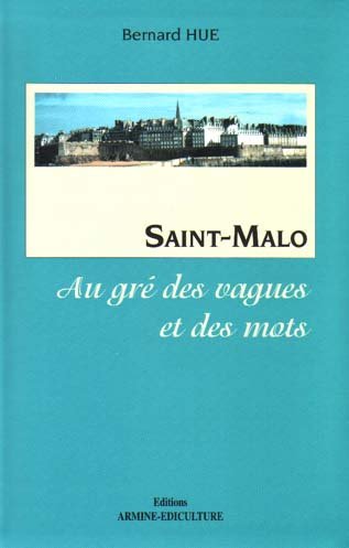 Beispielbild fr Saint-Malo, au gr des vagues et des mots zum Verkauf von medimops