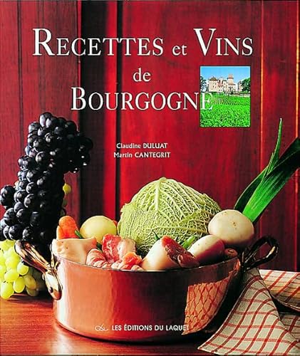 Stock image for RECIPES & WINES FROM BURGUNDY for sale by WorldofBooks