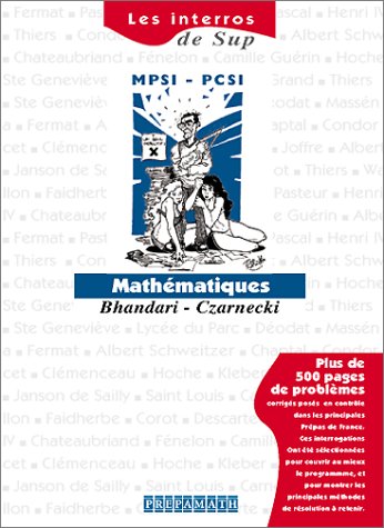 9782910350130: Les Interros Corrigees De Sup Mpsi-Pcsi En Mathematiques