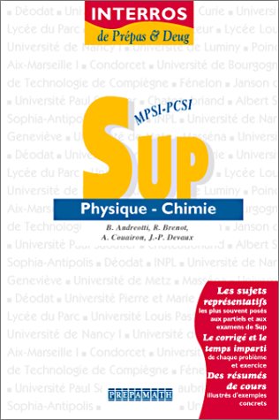 Stock image for Physique chimie sup mpsipcsi interros de prepas et deug for sale by medimops