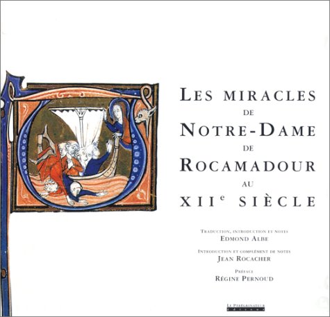 Le Livre Des Miracles De Rocamadour Au Xiie Siecle (9782910352042) by Collectif