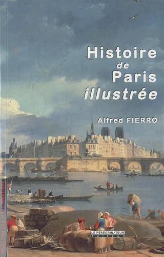 9782910352523: Histoire de Paris illustre (Histoires des villes illustres)