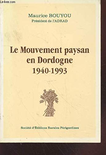 9782910364007: Le mouvement paysan en Dordogne : 1940-1993