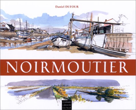 Imagen de archivo de Noirmoutier, Carnets De Croquis a la venta por GF Books, Inc.