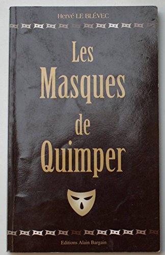 Beispielbild fr Les masques de Quimper zum Verkauf von Ammareal