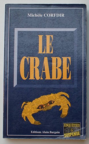 Beispielbild fr Le crabe Corfdir, Michle zum Verkauf von BIBLIO-NET