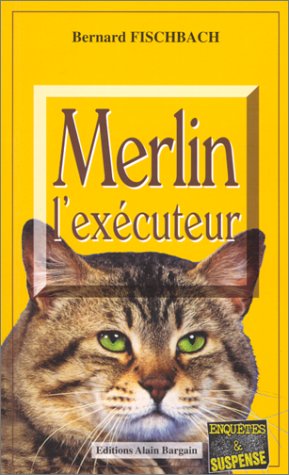 Beispielbild fr Merlin l'excuteur (Enqutes et suspense) zum Verkauf von books-livres11.com