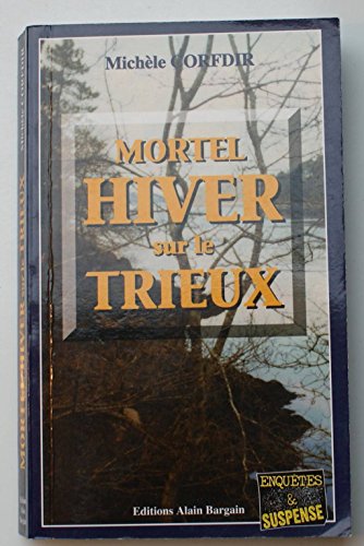 Beispielbild fr Mortel hiver sur le Trieux zum Verkauf von AwesomeBooks