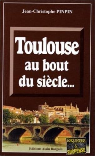 Imagen de archivo de Toulouse au Bout du Siecle a la venta por Ammareal