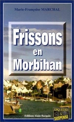 Imagen de archivo de Frissons en Morbihan a la venta por books-livres11.com