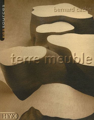 Terre meuble (Ressources) (French Edition) (9782910385064) by Cache, Bernard