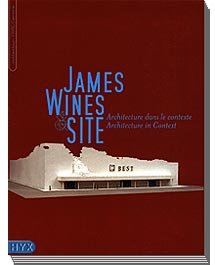 Imagen de archivo de James Wines and Site: Architecture in Context a la venta por medimops