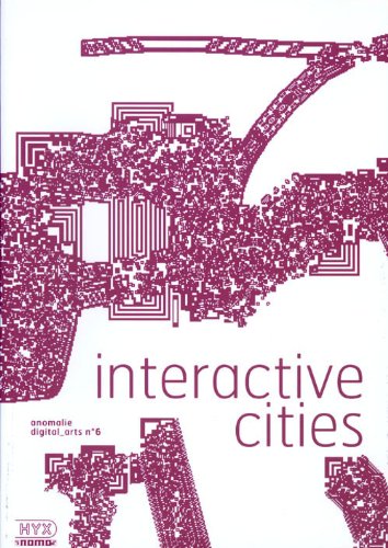 Imagen de archivo de Interactive Cities Anomalie Digital_Arts no. 6 a la venta por Better World Books