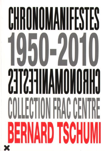 Imagen de archivo de Bernard Tschumi - Chronomanifestes 1950-2010 a la venta por medimops