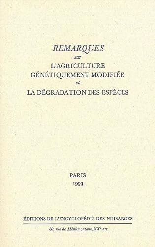 Beispielbild fr Remarques sur l'agriculture genetiquement modifiee et la degradation des especes zum Verkauf von Librairie l'Aspidistra