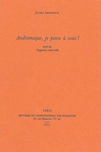 Beispielbild fr Andromaque, Je Pense  Vous ! : Suivi De Fragments Retrouvs zum Verkauf von RECYCLIVRE