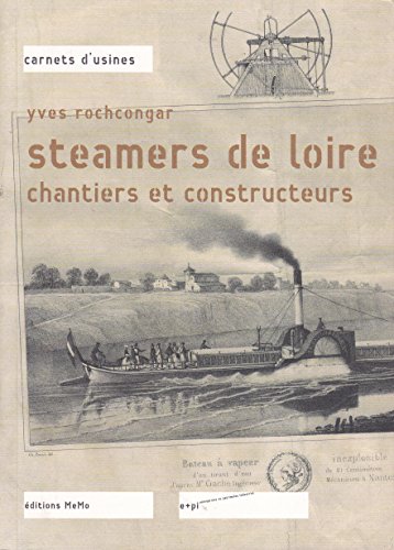 Imagen de archivo de Steamers de Loire Chantiers et constructeurs a la venta por Librairie La Canopee. Inc.