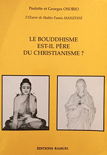 Imagen de archivo de Le bouddhisme est-il pre du christianisme ? a la venta por A TOUT LIVRE