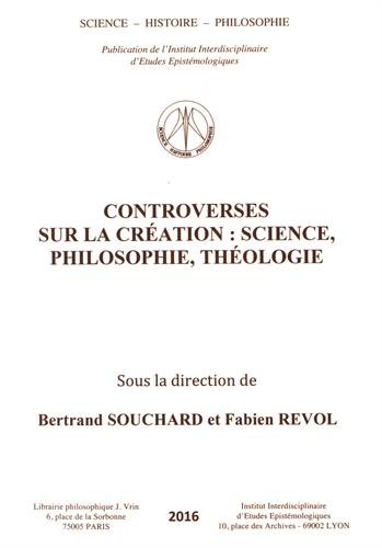 Beispielbild fr Controverses sur la cration: Science, philosophie, thologie zum Verkauf von Gallix