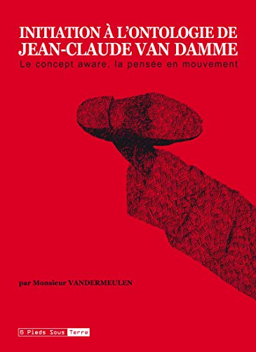 9782910431426: Initiation  l'ontologie de Jean-Claude Van Damme: Le concept aware, la pense en mouvement