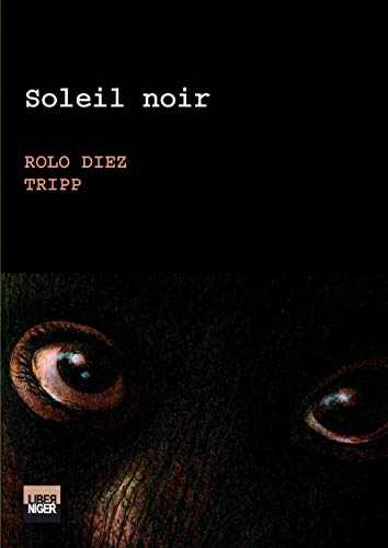 Beispielbild fr Soleil noir Diez, Rolo et Tripp, Jean-louis zum Verkauf von Au bon livre