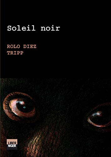 Stock image for Soleil noir Diez, Rolo et Tripp, Jean-louis for sale by Au bon livre