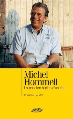 Beispielbild fr Michel Hommell passion  plus d'un titre zum Verkauf von pompon