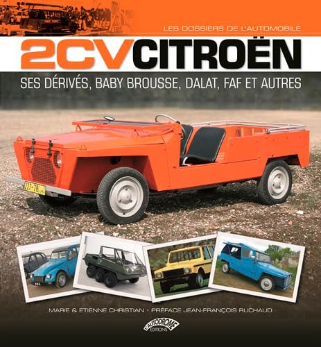 9782910434397: 2 CV Citron ses drivs baby brousse: Ses drives : Baby Brousse, Dalat, Faf et autres (DOSSIERS DE L'AUTOMOBILE)